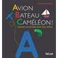 Avion, bateau, caméléon ! : dessine les lettres avec ton doigt