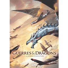 Guerres & dragons T.01 : La bataille d'Angleterre : Bande dessinée