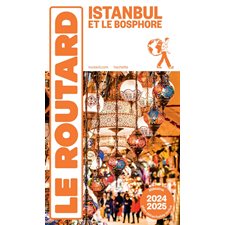 Istanbul et le Bosphore : 2024-2025 (Routard) : Le guide du routard