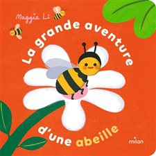 La grande aventure d'une abeille : Livre cartonné