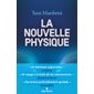 La nouvelle physique : Comprendre les lois ultimes du cosmos