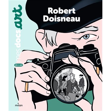 Robert Doisneau : Mes docs. Art