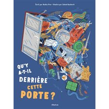 Qu'y a-t-il derrière cette porte ? : Couverture rigide