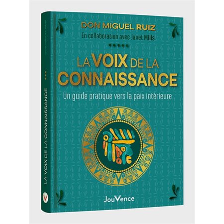 La voix de la connaissance : Un guide pratique vers la paix intérieure