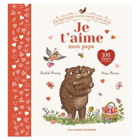 Je t'aime, mon papa : Promenons-nous dans les bois : Livre cartonné