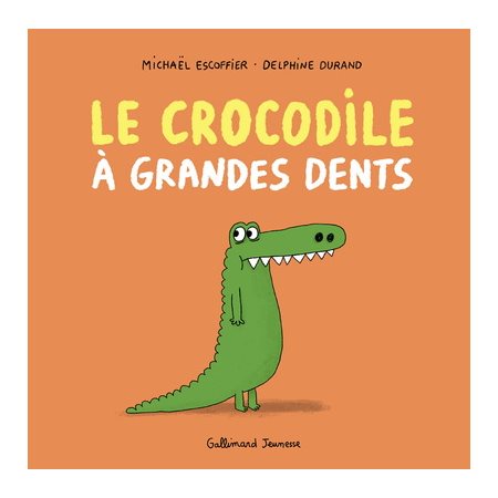 Le crocodile à grandes dents : Couverture rigide