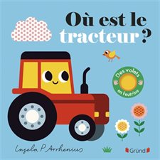 Où est le tracteur ? : Avec volets : Livre cartonné