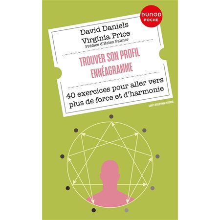 Trouver son profil ennéagramme (FP) : 40 exercices pour aller vers plus de force et d'harmonie : Dunod Poche. Santé & développement personnel