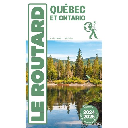 Québec et Ontario : 2024-2025 (Routard) : Le guide du routard