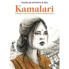 Kamalari : L'histoire vraie d'Urmila, ancienne enfant esclave : Bande dessinée