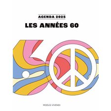 Agenda 2025 : Années 60 : Revivez les années 60 !