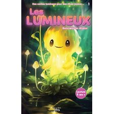 Les Lumineux T.01 : Boncoeur le rêveur : 6-8