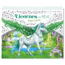 Licornes de rêve : Carnet créatif : Magie de la forêt