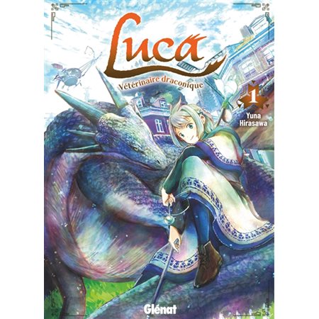 Luca, vétérinaire draconique T.01 : Manga : ADO : SHONEN