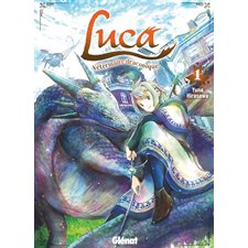 Luca, vétérinaire draconique T.01 : Manga : ADO : SHONEN