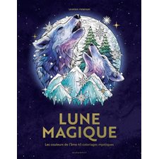 Lune magique : Les couleurs de l'âme : 45 coloriages mystiques