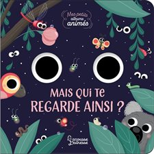 Mais qui te regarde ainsi ? : Livre cartonné