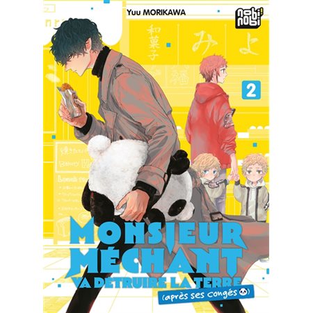 Monsieur Méchant va détruire la Terre (après ses congés) T.02 : ADO : SHONEN