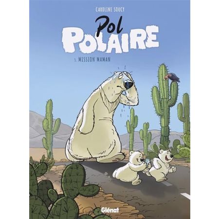 Pol Polaire T.03 : Mission maman : Bande dessinée