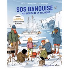 SOS banquise : Mission Tara en Arctique : Les aventureurs : Bande dessinée