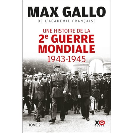 Une histoire de la Seconde Guerre mondiale T.02 : Récit : 1943-1945