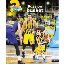 Passion basket : Questions ? Réponses ! 7+