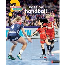 Passion handball : Questions ? Réponses ! 7+