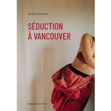 Séduction à Vancouver