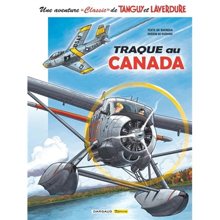 Une aventure classic de Tanguy et Laverdure T.06 : Traque au Canada : Bande dessinée