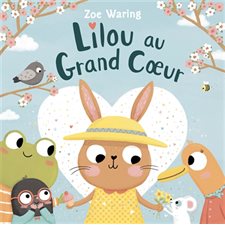 Lilou au grand coeur : Couverture rigide