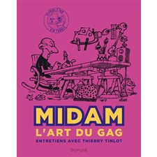 Midam : L'art du gag : Entretiens avec Thierry Tinlot