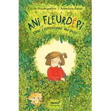 Ani Fleurdépi : Une cérémonie au poil : Neuf : 6-8