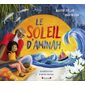 Le soleil d'Aminah : À la découverte d'un lieu inconnu : Couverture rigide