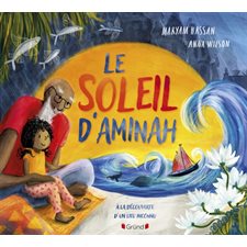 Le soleil d'Aminah : À la découverte d'un lieu inconnu : Couverture rigide