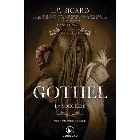 Gothel : La sorcière : Dans l'univers des Contes Interdits : Dans l'univers de Raiponce : HOR