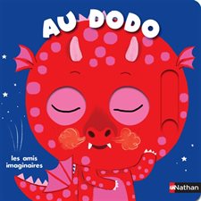 Les amis imaginaires : Au dodo : Livre cartonné