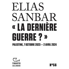 La dernière guerre ? : Palestine, 7 octobre 2023-2 avril 2024, Tracts, 56