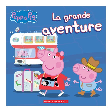 La grande aventure : Peppa Pig : Couverture souple
