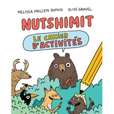 Nutshimit : Le cahier d’activités : Plus de 80 pages d'activités