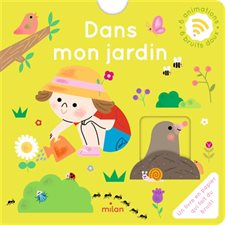 Dans mon jardin : Mon imagier des petits bruits : Livre cartonné