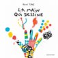 La main qui dessine : Hervé Tullet : Couverture rigide