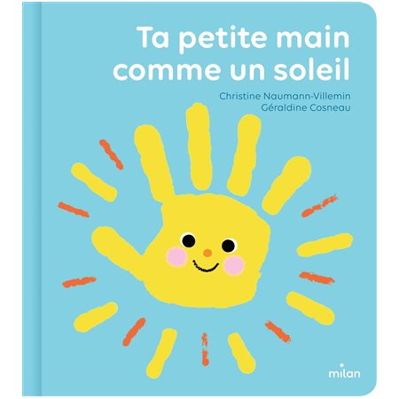 Ta petite main comme un soleil : Joue avec moi : Livre cartonné