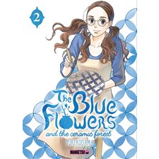 The blue flowers and the ceramic forest T.02 : Manga : ADT : JOSEI
