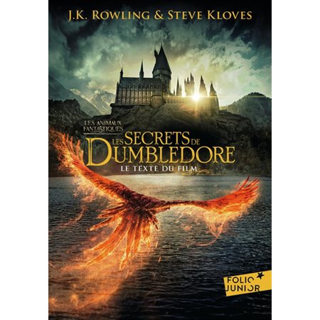 Les animaux fantastiques : Les secrets de Dumbledore : Le texte du film : Folio junior : 9-11