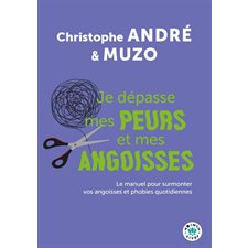 Je dépasse mes peurs et mes angoisses (FP) : Le manuel pour surmonter vos angoisses et phobies quotidiennes : Points. Vivre