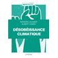 Désobéissance climatique : Manifestes