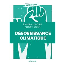 Désobéissance climatique : Manifestes