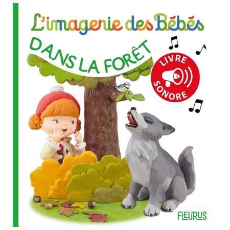 Dans la forêt : L'imagerie des bébés : Livre sonore : Livre cartonné