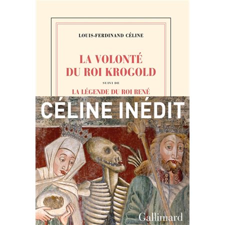 La volonté du roi Krogold : La légende du roi René : pages retrouvées