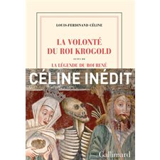 La volonté du roi Krogold : La légende du roi René : pages retrouvées